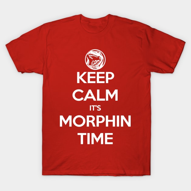 Keep Calm It's Morphin Time (Red) T-Shirt by RussJerichoArt